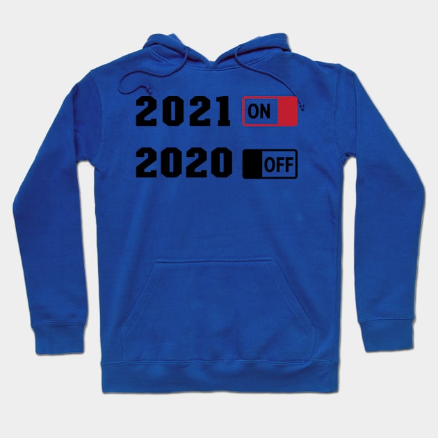 2020 on 2021 off Hoodie by busines_night